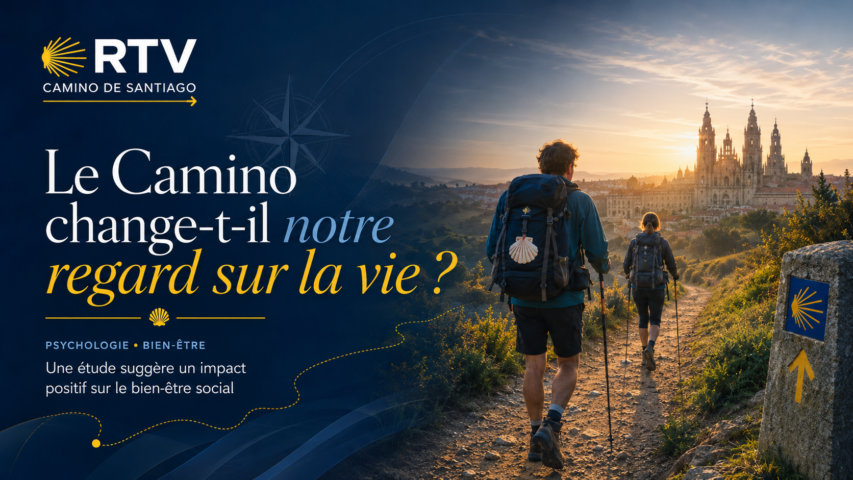 Le Camino de Santiago peut-il changer notre façon de voir la vie ?